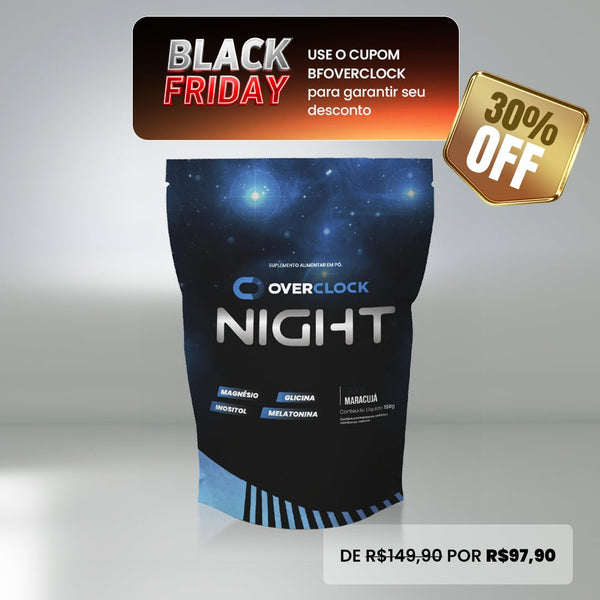 BLACK FRIDAY: 30% OFF Overclock Night 150g Bebida para Rituais Noturnos e Bem-Estar