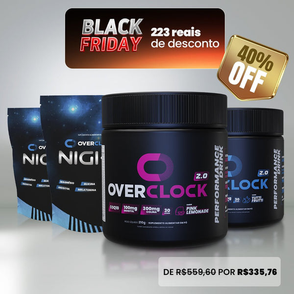 BLACK FRIDAY: 40%OFF - 2 Overclock 2.0 e 2 Night
