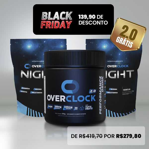 BLACK FRIDAY: Compre 2 Night e Ganhe 1 Overclock 2.0 GRÁTIS - DESCONTO AUTOMÁTICO NO CHECKOUT